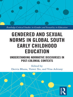 cover image of Gendered and Sexual Norms in Global South Early Childhood Education